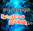 only my railgun
